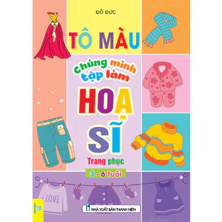 Sách - Tô Màu Chúng Mình Tập Làm Họa Sĩ - Ndbooks