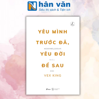 Sách - Yêu Mình Trước Đã, Yêu Đời Để Sau - 8935325002489