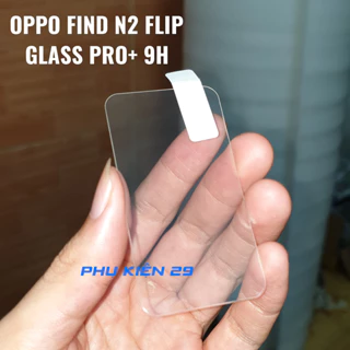 [Oppo Find N2 Flip] Dán kính cường lực trong suốt Glass Pro+ 9H