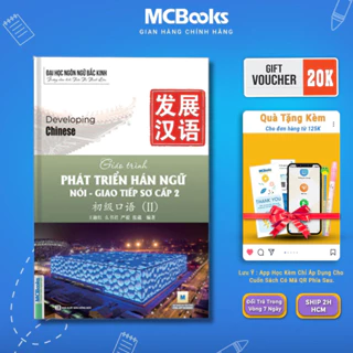 Sách - Giáo trình Phát triển Hán ngữ Nói – Giao tiếp sơ cấp 2 Mcbooks