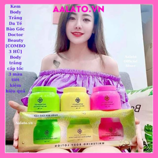 Kem Body Trắng Da Tế Bào Gốc Doctor Beauty [COMBO 3 HŨ] Body trắng cấp tốc 3 màu tiết kiệm hiệu quả