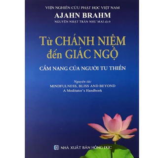 Sách - Từ Chánh Niệm Đến Giác Ngộ (Bìa Cứng)