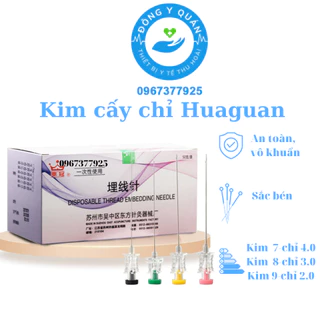 Kim cấy chỉ Hua Guan- Sắc bén- tiện lợi- an toàn- vô khuẩn- Đủ thông số