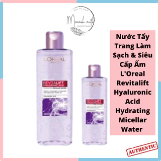 Nước tẩy trang Loreal Revitalift Hyaluronic Micellar tẩy trang L'Oreal Giúp Làm Sạch & Siêu Cấp Ẩm