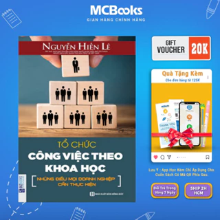 Sách - Tổ Chức Công Việc Theo Khoa Học, Những Điều Mọi Doanh Nghiệp Cần Thực Hiện Mcbooks