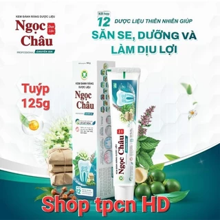 Kem đánh răng dược liệu Ngọc Châu chuyên gia ngừa chảy máu chân răng, nhiệt miệng, viem lợi