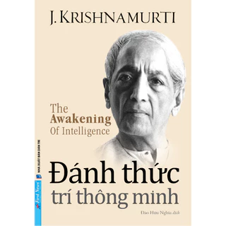 Sách First News - Đánh Thức Trí Thông Minh ( J. Krishnamurti )