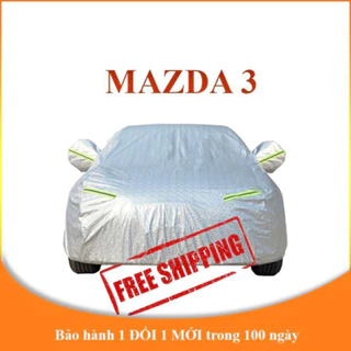 Bạt che phủ xe ô tô 5 chỗ MAZDA 3 chống nắng mưa - bạt trùm xe ô tô 3 lớp chống nóng không thấm nước . .