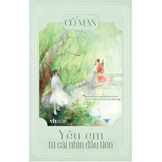 Sách - Yêu em từ cái nhìn đầu tiên - Cố Mạn - Tặng postcard và bookmark nhân vật - Bìa cứng/ bìa mềm tùy chọn