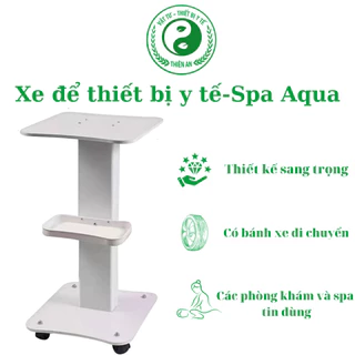 Xe để thiết bị y tế - Spa - đa năng- Có bánh xe