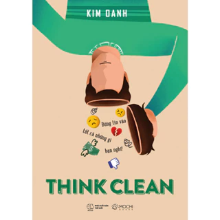 Sách - Think Clean - Đừng tin vào tất cả những gì bạn nghĩ