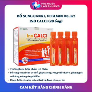 INO CALCI (20 ống) - Bổ sung canxi, vitamin D3 hằng ngày cho cơ thể.