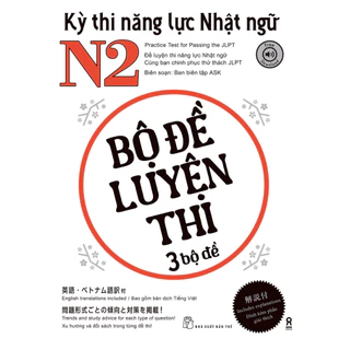 Sách - Kỳ Thi Năng Lực Nhật Ngữ N2 - Bộ Luyện Thi 3 Bộ Đề (NXBT)