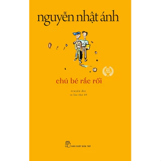 Sách NXB Trẻ - Chú bé rắc rối - Nguyễn Nhật Ánh