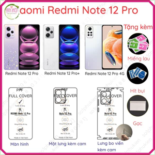 Dán PPF Xiaomi Redmi Note 12 Pro/Note 12 Pro 5G, Note 12 Pro+, Note 12 Pro 4G,Note 12S cho màn hình, mặt lưng, full viền