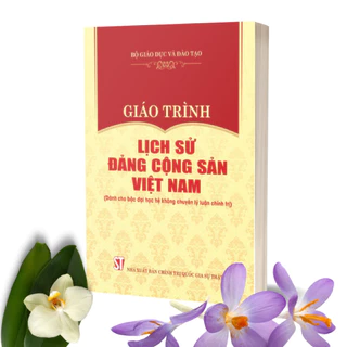 Sách - Giáo trình Lịch sử Đảng Cộng sản Việt Nam (Dành cho bậc đại học hệ không chuyên lý luận chính trị)