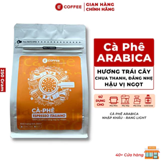 Cà phê ARABICA rang mộc khẩu vị đắng nhẹ thanh chua hương trái cây khô hậu vị ngọt từ E-Coffee