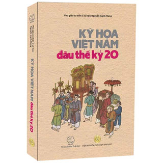 Sách Ký Họa Việt Nam Đầu Thế Kỷ 20 - Nguyễn Mạnh Hùng (Bìa Cứng)