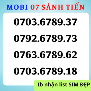 Sim Mobifone số đẹp TRẢ TRƯỚC Đầu 07, 0703 , 079  Sảnh 6789 giữa , đuôi dễ nhớ  [Hỗ trợ DKCC + ESIM]