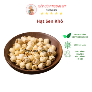 Hạt Sen Sấy Khô (500 Gram) - Siêu Ngon Loại 1