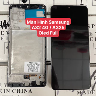 Màn Hình Samsung A32 4G / A325 Oled / 2ic / Phản Quang / Liền Khung