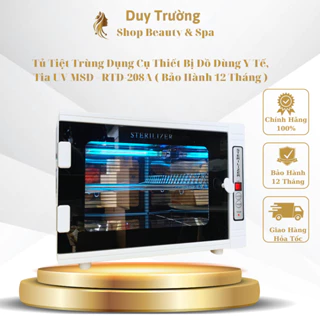 Tủ Tiệt Trùng Dụng Cụ Thiết Bị Đồ Dùng Y Tế, Tia UV MSD - RTD-208A ( Bảo Hành 12 Tháng )