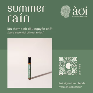 lăn thơm tinh dầu thiên nhiên summer rain | pure essential oil rest roller | àơi signature blend-summer rain in/refresh/