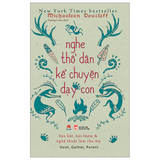 Sách Nghe Thổ Dân Kể Chuyện Dạy Con  - HHB