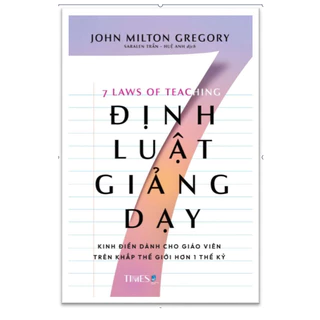 Sách – 7 Định Luật Giảng Dạy – John Milton Gregory – Saralen Trần