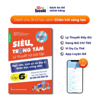 Sách Lớp 6 (bộ Chân trời)- Siêu trọng tâm môn Văn, Sử, Địa, GDCD lớp 6 dùng cho bộ Chân trời