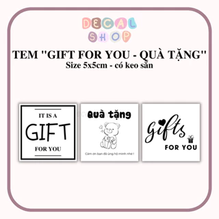 Sticker, Tem Nhãn Dán "GIFT FOR YOU" - Size 5x5cm