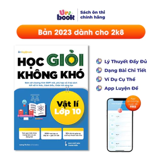 Sách lớp 10- Học giỏi không khó môn Lí lớp 10- Dùng cho cả 3 sách Kết nối, Cánh diều, Chân trời -Uribook