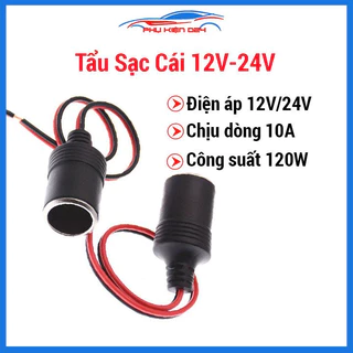 Tẩu sạc tẩu cái 12V-24V/10A 120W đấu cam hành trình