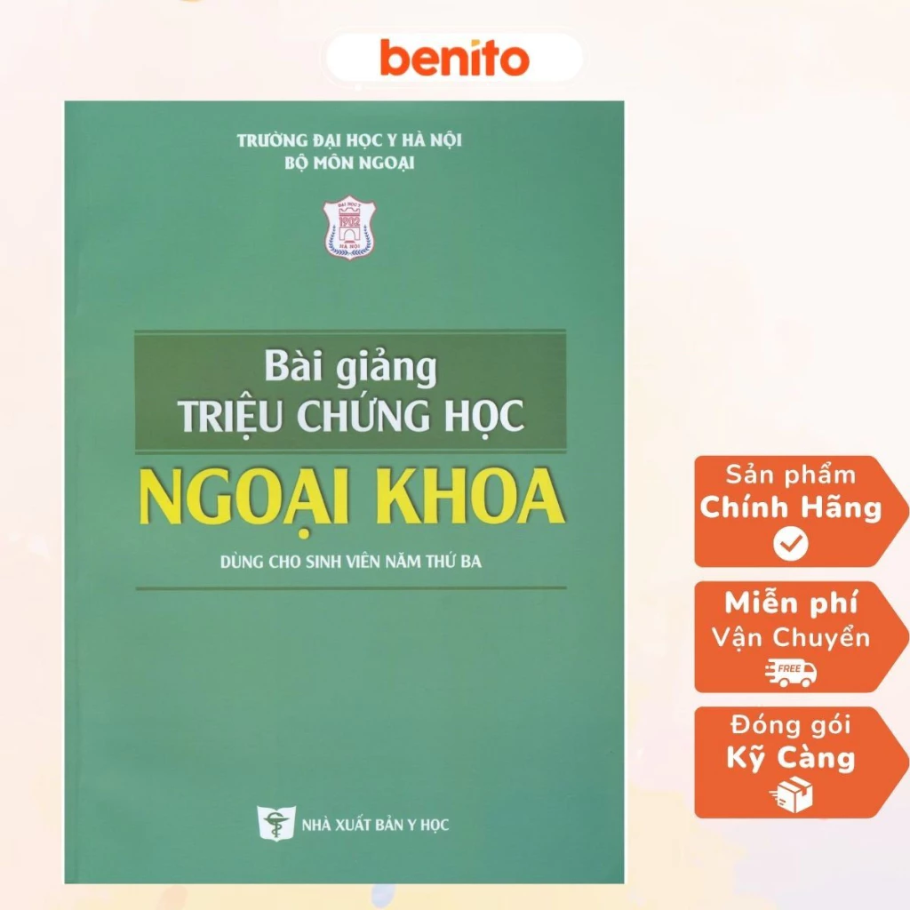 Benito - Sách - Bài giảng triệu chứng học ngoại khoa - Dùng cho sinh viên năm thứ ba - NXB Y học