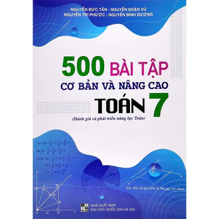 Sách : 500 Bài Tập Cơ Bản Và Nâng Cao Toán 7