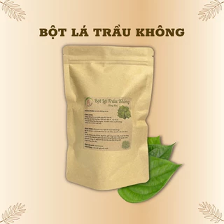 BỘT LÁ TRẦU KHÔNG (DẠNG TÚI LỌC)