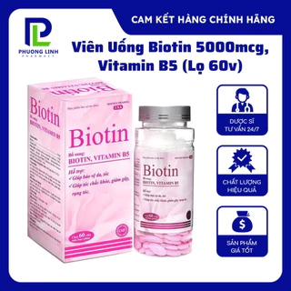 Viên uống BIOTIN B5, bổ sung Biotin & Vitamin B5 giúp giảm rụng tóc, bảo vệ da, chắc móng (Hộp 60 viên)