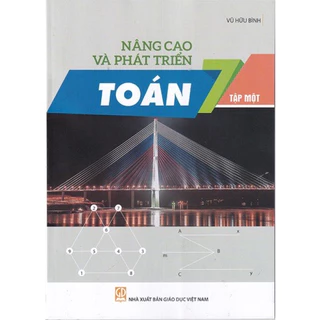 Sách : Nâng Cao Và Phát Triển Toán 7 Tập 1