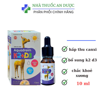 Aquadreim vitamin D3+DHA lọ 10ml bổ sung vitamin D3, cải thiện còi xương, chậm lớn cho bé từ 1 tháng tuổi.