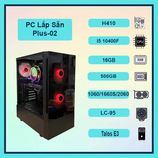 Thùng PC Gaming Plus 02 Core i5 10400F, VGA 1060 / 1660S / 2060, Ram 16GB, SSD 500GB (Mới, BH 36T)
