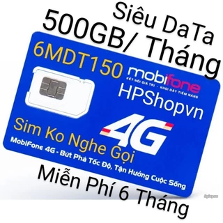 SIM 4G 6MDT150 MOBIFONE 500GB/THÁNG X 6 THÁNG, 12MFY, 12MDT50 (CÓ ESIM)