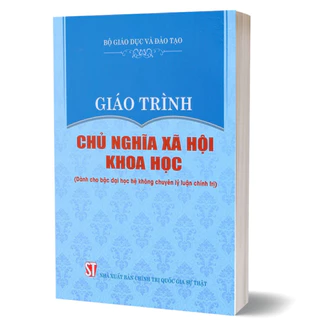 Sách - Giáo Trình Chủ Nghĩa Xã Hội Khoa Học (Dành Cho Bậc Đại Học Hệ Không Chuyên Lý Luận Chính Trị)