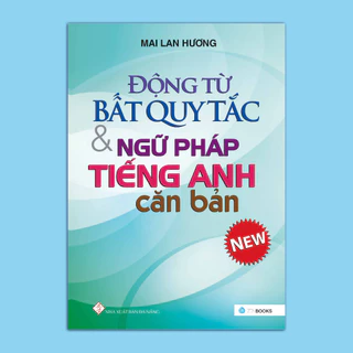 SÁCH: Động từ bất quy tắc & Ngữ pháp Tiếng Anh căn bản