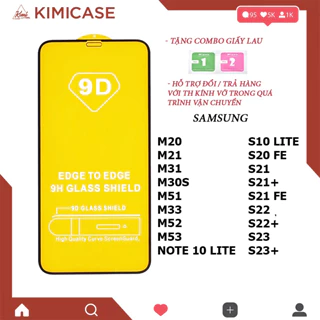 Kính cường lực full màn 9D Samsung M20 M30s M21 M31 M51 M52 M53 M33 S10 LITE S20 Fe S21 S21+ S22 S22+ S23 NOTE 10 LITE