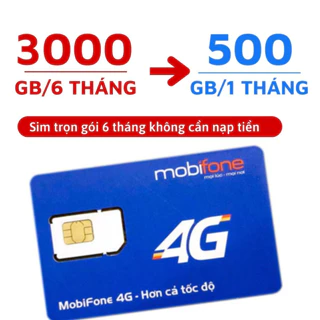 SIM VÀO MẠNG MOBI 4G TRỌN GÓI 1 NĂM 6 THÁNG KHÔNG CẦN NẠP 6MDT150 12MDT150 CÓ 500GB/THÁNG