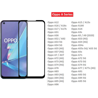 Oppo A Kính cường lực Full màn A12 A15 A16 A17 A1k A31 A3s A5s A52 A53 A54 A55 A57 A71 A72 A73 A74 A76 A77 A91 A93 A94