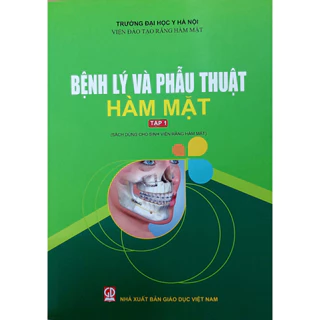 Sách - Bệnh Lý Và Phẫu Thuật Hàm Mặt Tập 1 (Sách Dùng Cho Sinh Viên Răng Hàm Mặt)