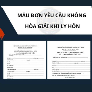 Mẫu đơn từ chối hòa giải khi Ly hôn + Tài liệu hướng dẫn