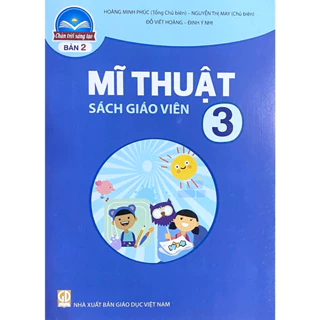 Sách Giáo Viên - Mĩ Thuật 3 Bản 2 - Chân Trời Sáng Tạo - Bán kèm 3 Bút TL-027