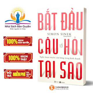 Sách - Bắt Đầu Với Câu Hỏi Tại Sao